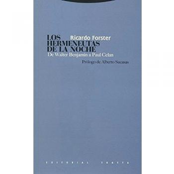 Los Hermeneutas De La Noche. De Walter Benjamin A Paul Celan