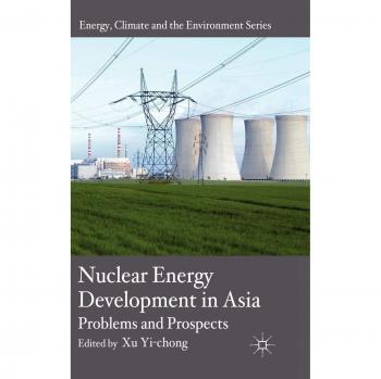 Nuclear Energy Development in Asia: Problems and Prospects