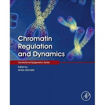 Chromatin Regulation and Dynamics