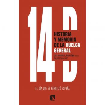 14D Historia y memoria de la huelga general: El día que se paralizó España