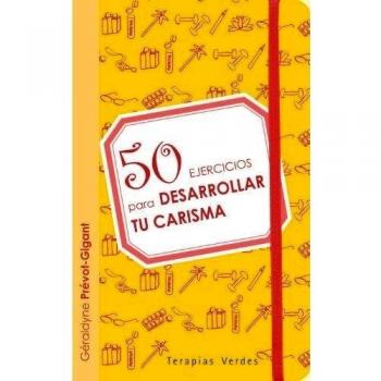 50 Ejercicios Para Desarrollar Tu Carisma