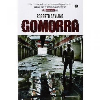Gomorra. Viaggio nell'impero economico e nel sogno di dominio della camorra