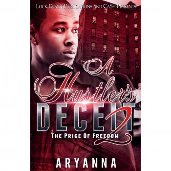 A Hustler's Deceit 2: The Price of Freedom - Novel by Aryanna