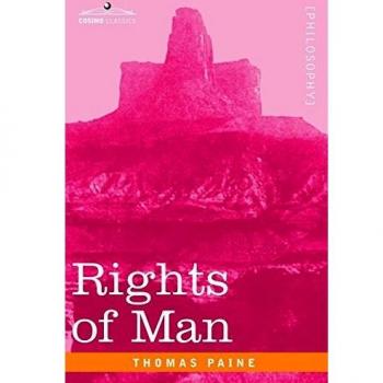 Rights of Man: Enlightenment Philosophy and Political Theory by Thomas Paine