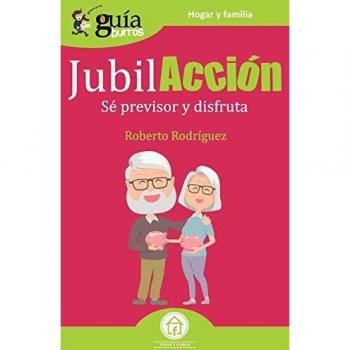 GuíaBurros JubilAcción: Sé previsor y disfruta: 86