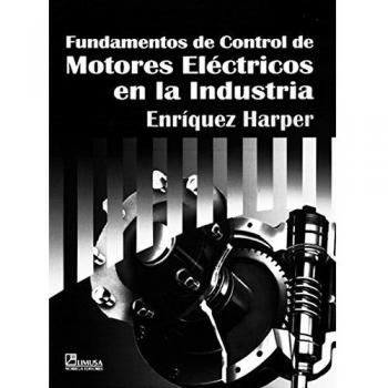 Fundamentos de Control de Motores Electricos en la Industria / Fundamentals of Electric Motor Control in Industry