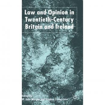 Law and Opinion in Twentieth-Century Britain and Ireland