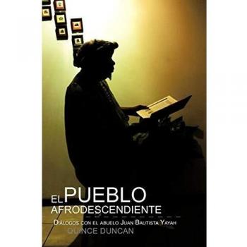 El Pueblo Afrodescendiente: Di Logos Con El Abuelo Juan Bautista Yayah