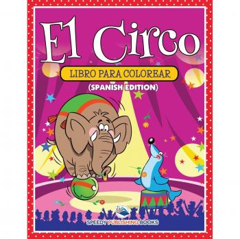 Libro para Colorear del Circo - Edición en Español