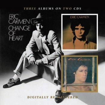 Eric Carmen/Boats Against The Current/Change Of Heart