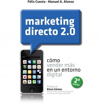 Marketing Directo 2.0: Cómo vender más en un entorno digital