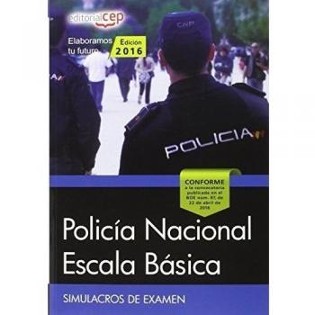 Policía Nacional Escala Básica. Simulacros de Examen