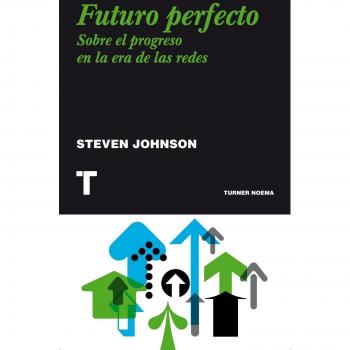 Futuro Perfecto. Sobre El Progreso En La Era De Las Redes