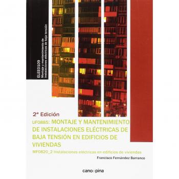 UF0885 Montaje y mantenimiento de instalaciones eléctricas de baja tensión en edificios de viviendas