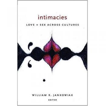 Intimacies Love and Sex Across Cultures