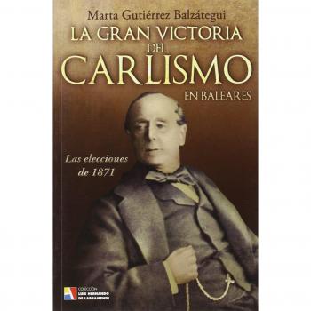 GRAN VICTORIA DEL CARLISMO EN BALEARES, LA