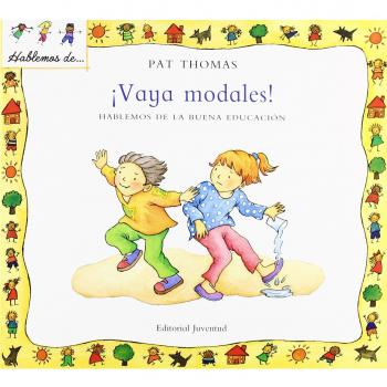 Vaya modales: Hablemos de la Buena Educacion