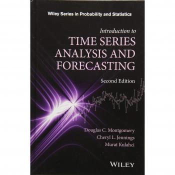 Time Series Analysis and Forecasting Book - Second Edition by Douglas C. Montgomery
