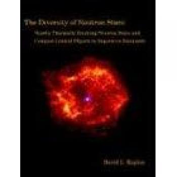 Diversidad de Estrellas de Neutrones: Estrellas Emisoras Térmicas Cercanas y Objetos Centrales Compactos en Restos de Supernova - Edición Rústica