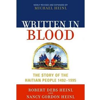 Written in Blood: The Comprehensive History of the Haitian People 1492-1995 (Paperback Edition)