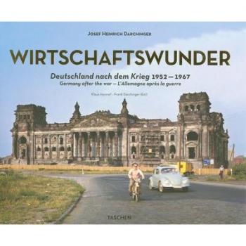 Milagro Económico: Alemania Después de la Guerra 1952-1967 (Tapa Dura) - Josef Heinrich Darchinger