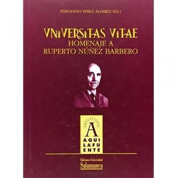 Universitas Vitae. Homenaje a Ruperto Nuñez Barbero