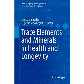 Trace Elements and Minerals in Health and Longevity: 8