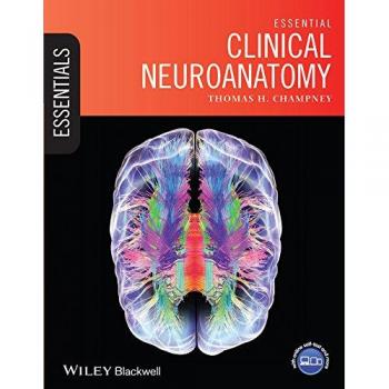Essential Clinical Neuroanatomy