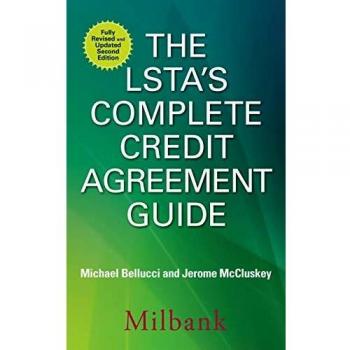 The LSTA's Complete Credit Agreement Guide, Second Edition