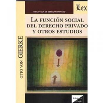 La función social del derecho privado y otros estudios