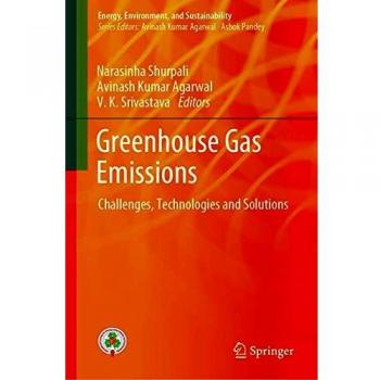 Greenhouse Gas Emissions: Challenges, Technologies and Solutions
