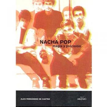 Nacha Pop: magia y precisión