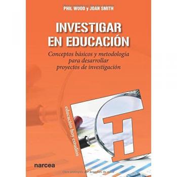 Investigar En Educación: Conceptos básicos y metodología para desarrollar proyectos de investigación: 147 - Wood, Phil/smith, Joan