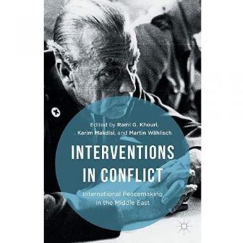Interventions in Conflict: International Peacemaking in the Middle East