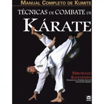 Manual Completo de Kumite. Técnicas de Combate de Kárate