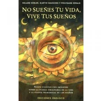 No sueñes tu vida, vive tus sueños
