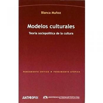 Modelos Culturales. Teoría Sociopolítica De La Cultura