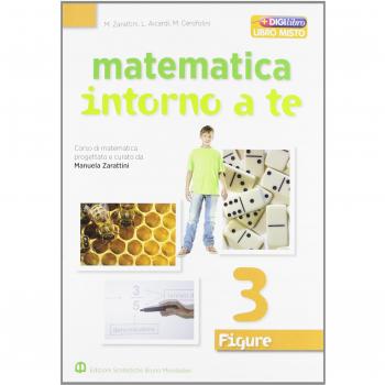 Matematica intorno a te. Figure. Per la Scuola media. Con espansione online