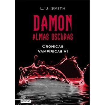 Damon. Almas oscuras: Crónicas Vampíricas 6 - Smith L J