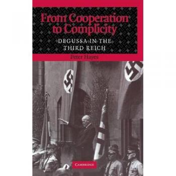 Desde la Cooperación hasta la Complicidad: Degussa en el Tercer Reich - Edición Dura