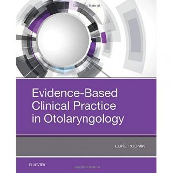 Evidence-Based Clinical Practice in Otolaryngology, 1e