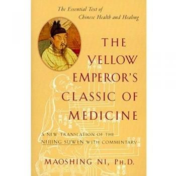 The Yellow Emperor's Classic of Medicine: A New Translation of the Neijing Suwen with Commentary