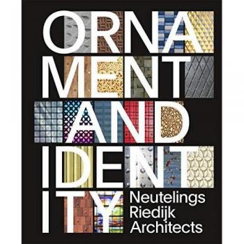Ornament & Identity: Neuteling Riedijk Architects