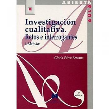 Investigación cualitativa I: Retos e interrogantes: Métodos