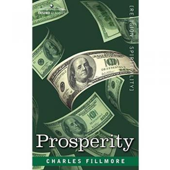 Prosperity: A Guide to Abundance and Wealth by Charles Fillmore