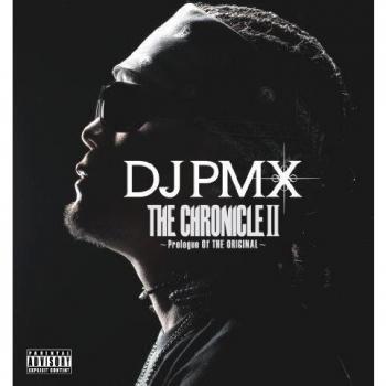 DJ PMX - The Chronicle II: Prologue of the Or (Used) - Japanese Rap & Hip-Hop/R&B CD