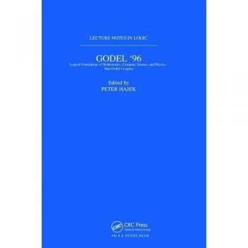 Gödel 96: Logical Foundations of Mathematics, Computer Science, and Physics: Lecture Notes in Logic 6