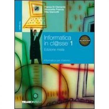 Informatica in cl@sse. Per gli Ist. tecnici. Con espansione online