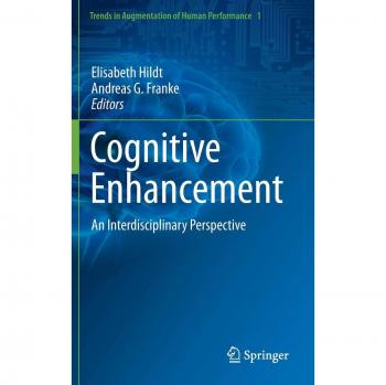 Cognitive Enhancement: An Interdisciplinary Perspective