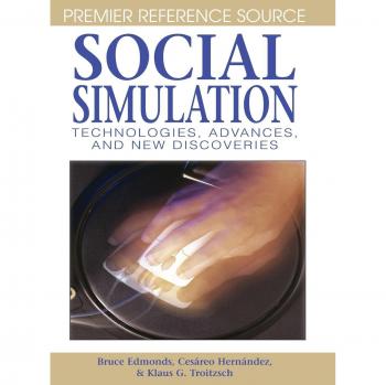 Simulación Social: Tecnologías, Avances y Nuevos Descubrimientos (Referencia Premier)